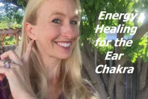 Energy Healing for the Ears Chakra